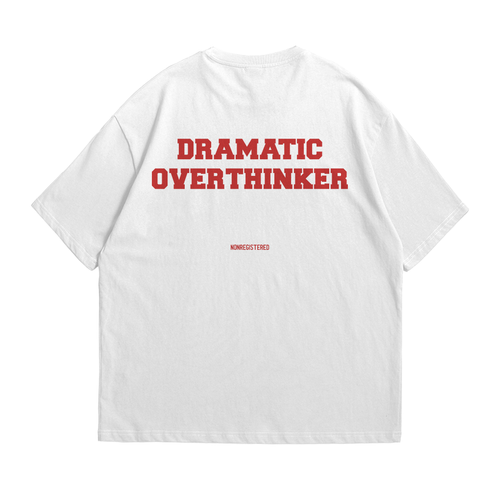 Dramatic Overthinker