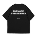 Dramatic Overthinker