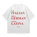 Eat Italian Drive German Marry Latina