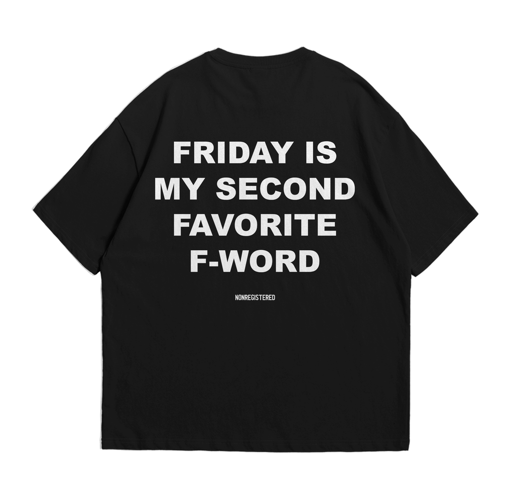 Friday Is My Second Favorite F-Word