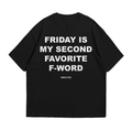 Friday Is My Second Favorite F-Word