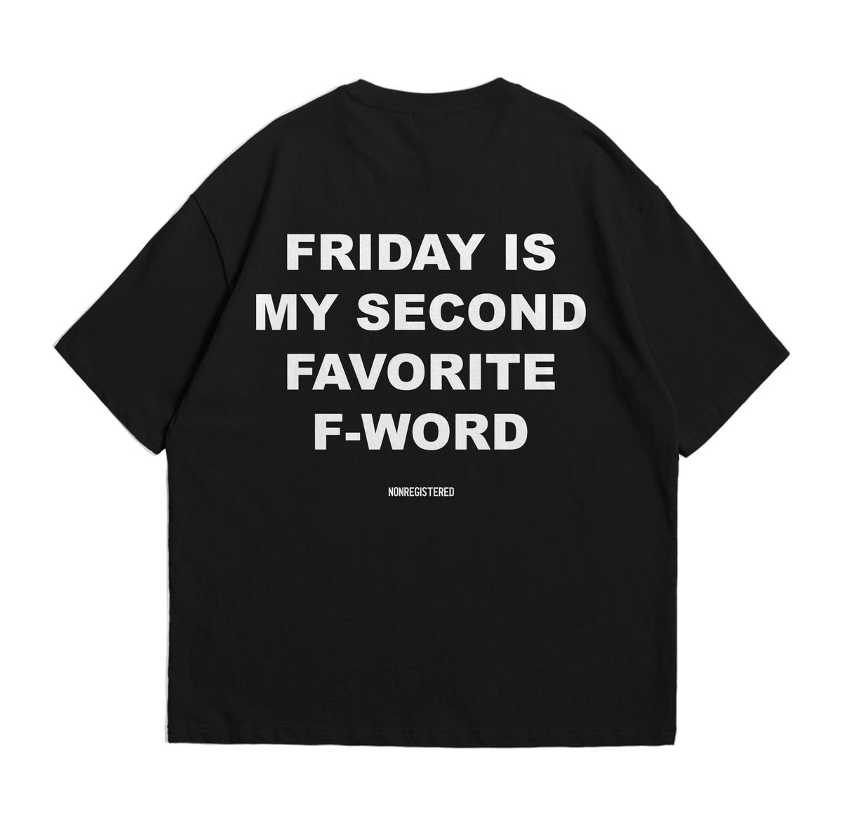 Friday Is My Second Favorite F-Word