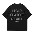 I Told Chatgpt About Us