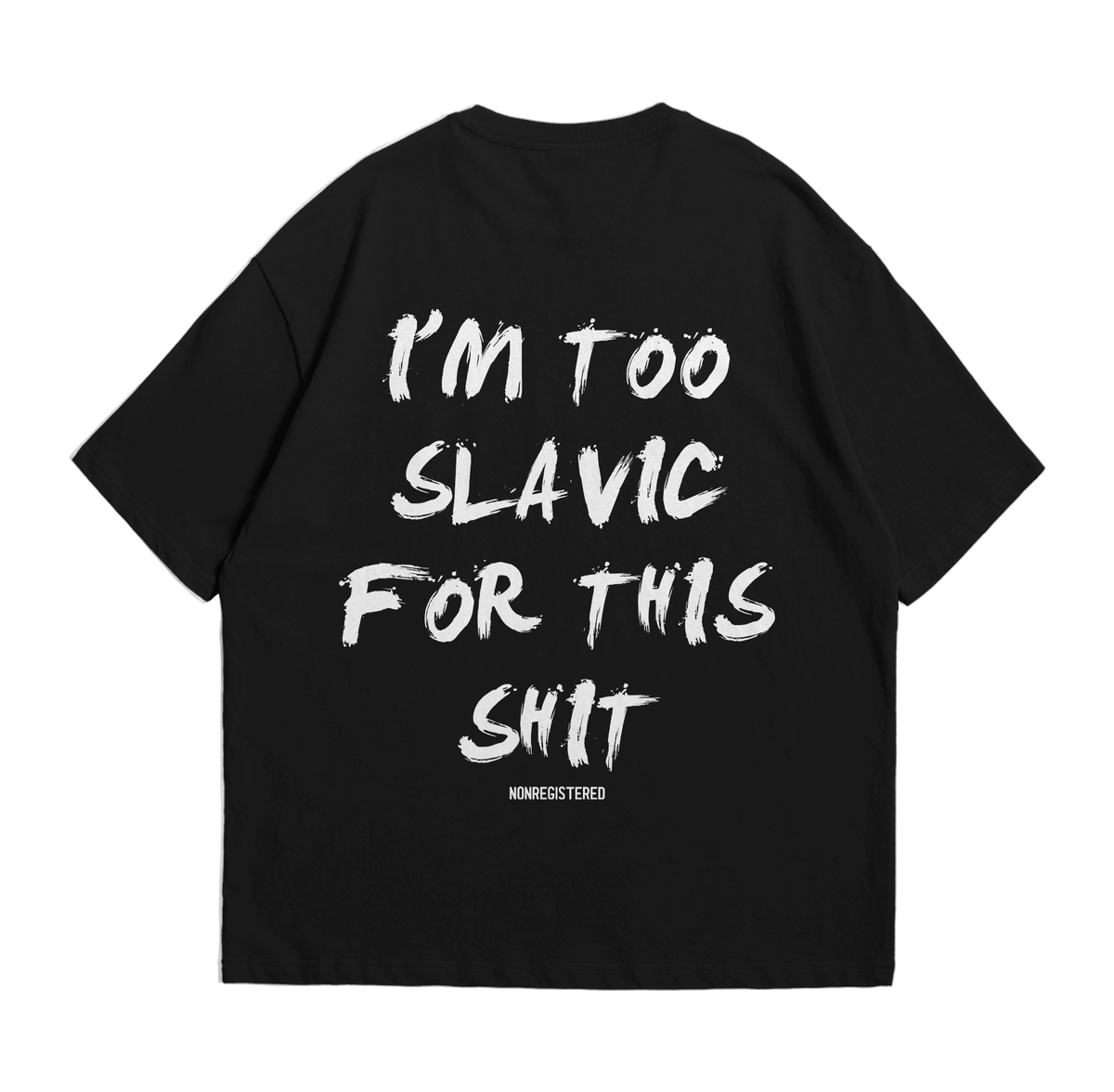 I'm Too Slavic for  This