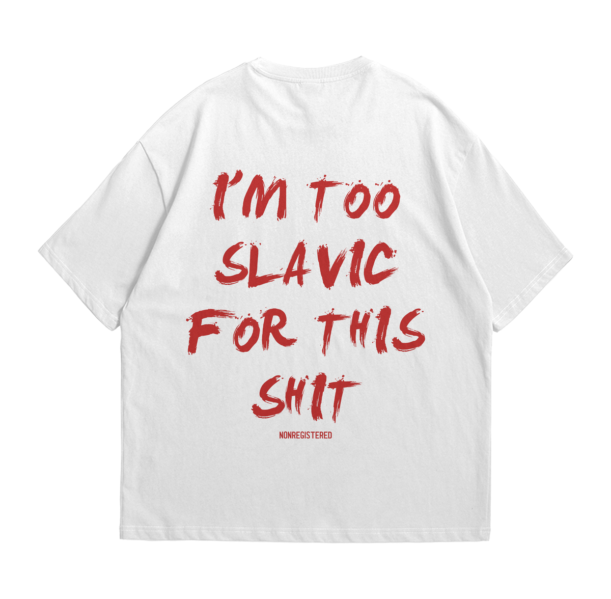 I'm Too Slavic for  This