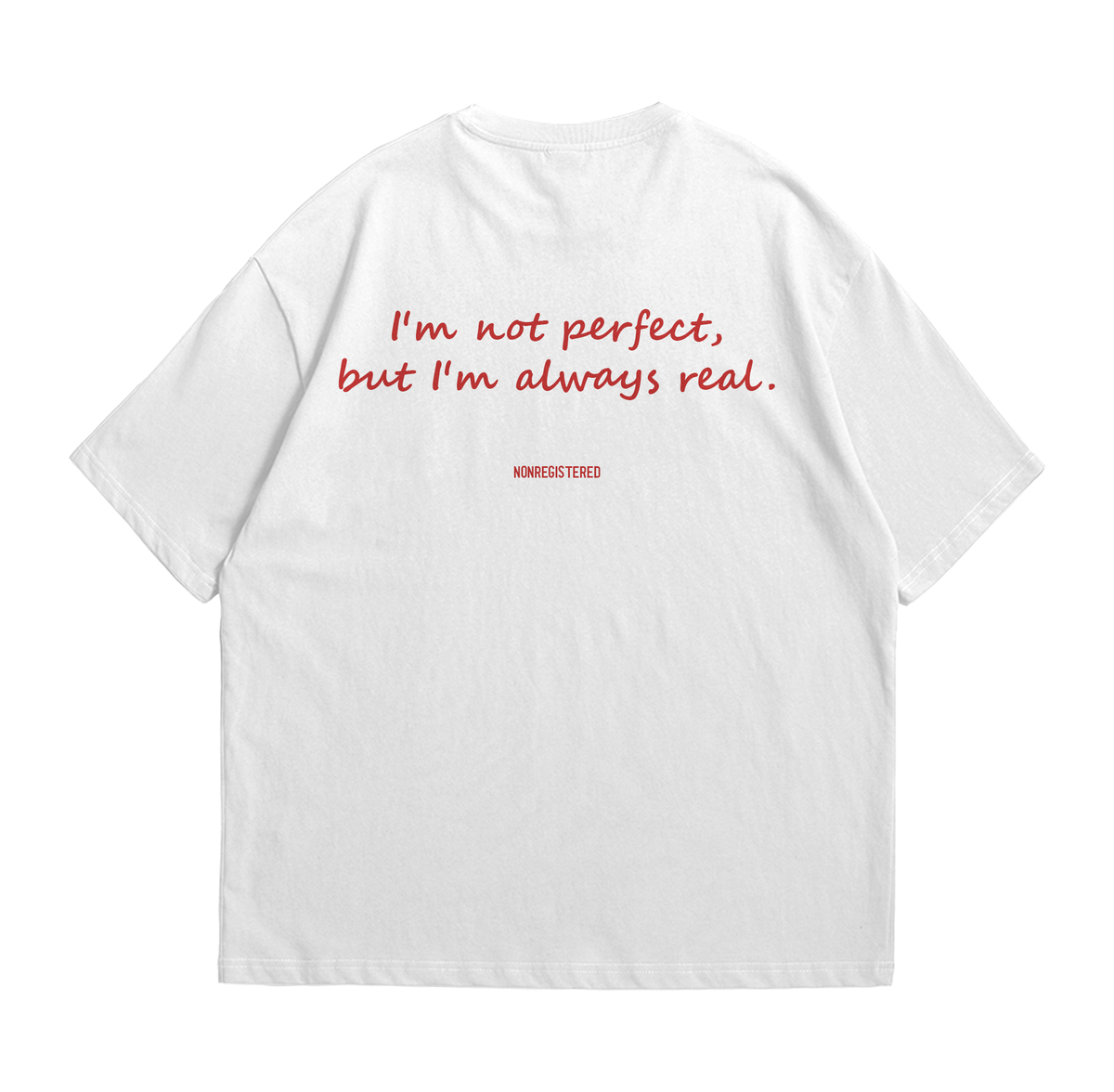 I'm Not Perfect, but I'm Always Real
