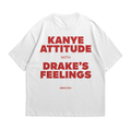Kanye Attitude with Drake's Feelings