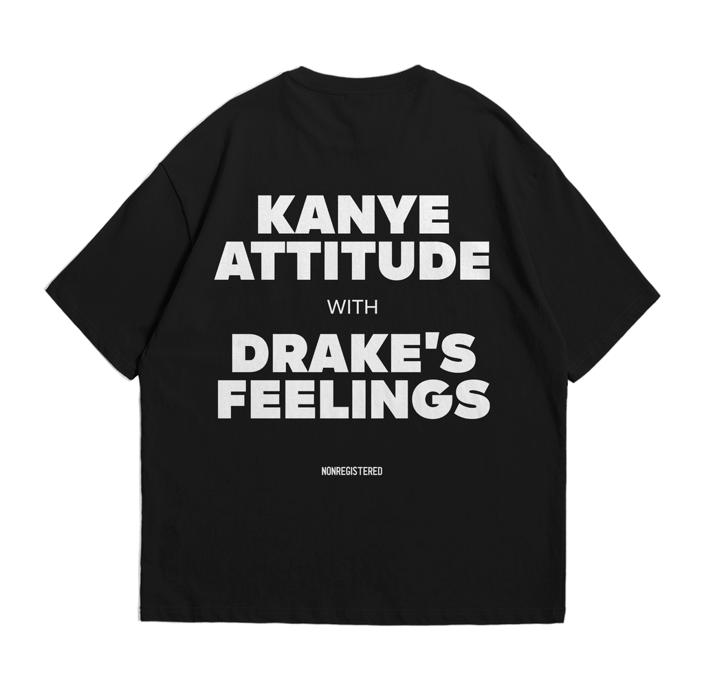 Kanye Attitude with Drake's Feelings