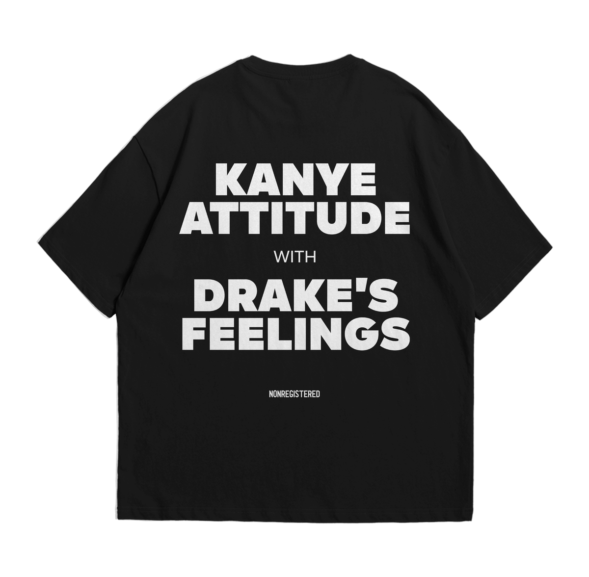 Kanye Attitude with Drake's Feelings
