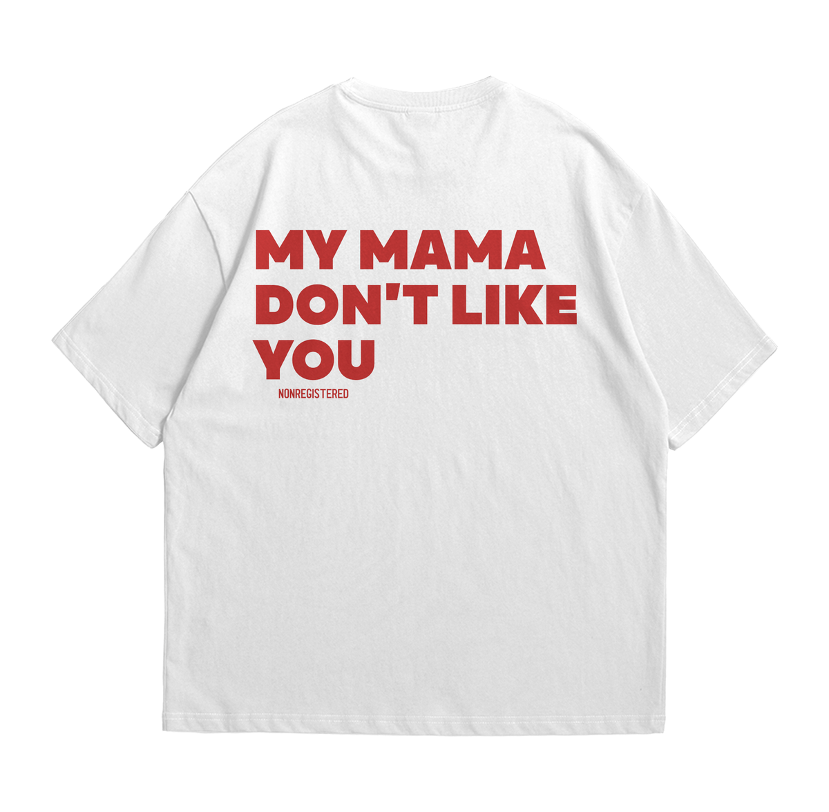 My Mama Don't Like You