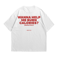 Wanna Help Me Burn Calories (respectfully)