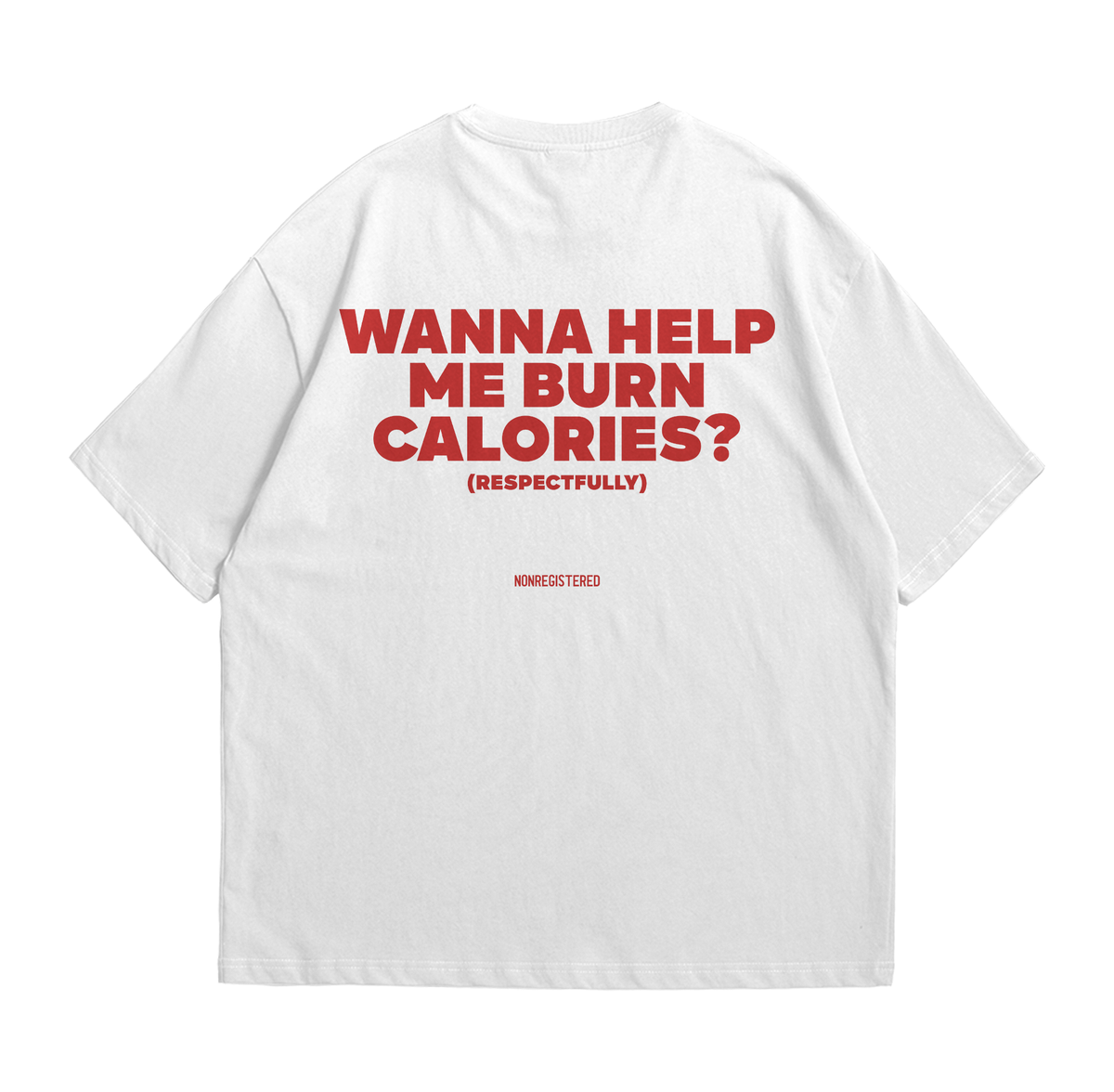 Wanna Help Me Burn Calories (respectfully)